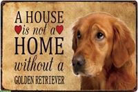 «Ein Haus ohne Golden Retriever, ist kein Zuhause» PORTOFREI Blechschild
