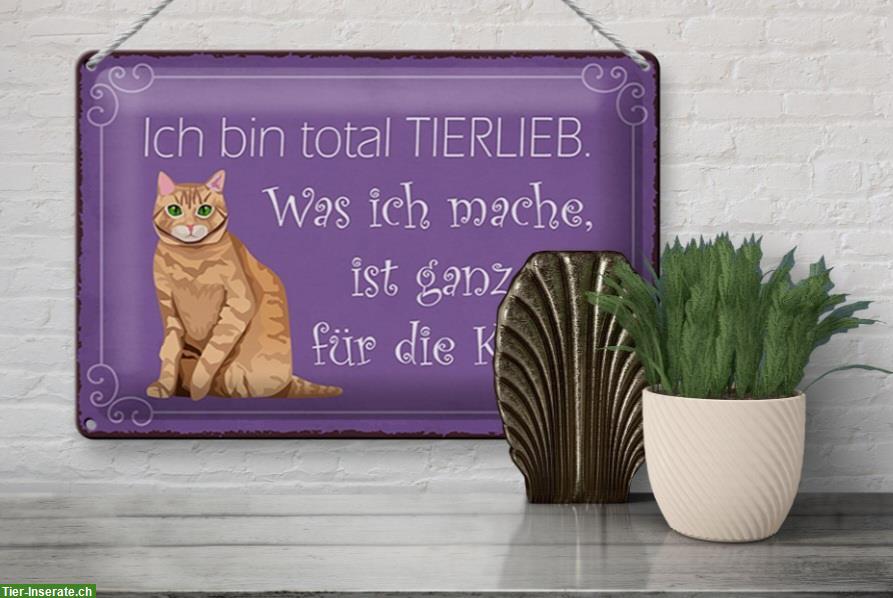 Bild 2: NEU: 🐱 Katzenschild «Ich bin total TIERLIEB» aus Blech