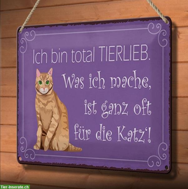Bild 4: NEU: 🐱 Katzenschild «Ich bin total TIERLIEB» aus Blech