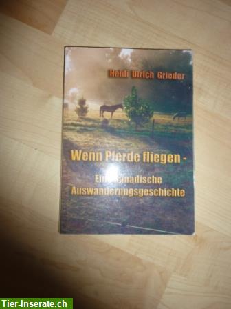 Pferdebuch: Wenn Pferde fliegen - eine Auswanderungsgeschichte