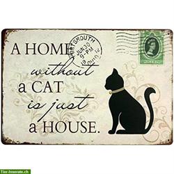 «Ein Zuhause ohne Katze, ist einfach nur ein Haus» 30 x 20 cm PORTOFREI
