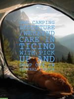 Hunde Camping Abenteuer / Wochenendbetreuung im Tessin