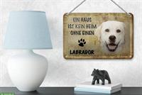 Blechschild: Ein Haus ist kein Heim ohne einen LABRADOR